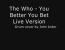 You Better You Bet , (who cover)